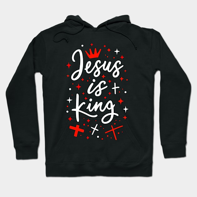 Christian Quote of Jesus is King Hoodie by Art-Jiyuu